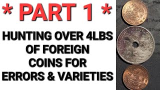HUNTING 4LBS OF FOREIGN COINS FOR ERRORS & VARIETIES #foreign #coins #money #varieties #dwcnc #coin
