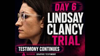 LIVESTREAM: Lindsay Clancy Trial - Day 6