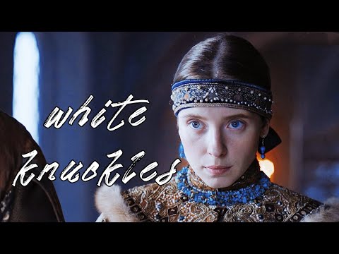 White Knuckles || Tsar Ivan IvTsarina Anastasia || ГрозныйThe Terrible