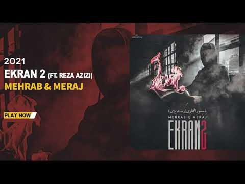 Mehrab Meraj Ekran 2 Feat Reza Azizi OFFICIAL TRACK مهراب و معراج اکران دو