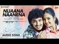 Cheluvina Chilipili | Nijaana Naanena | Audio Song | Pankaj | Roopika | Micky J Meyar | Sonu Nigam