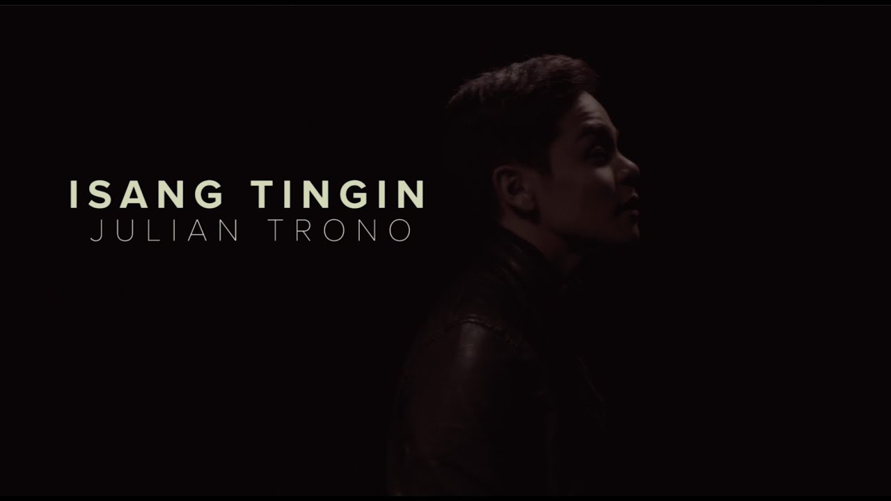 Isang Tingin   Julian Trono Music Video