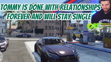 Tommy is done with relationships forever and will stay single -  Zerkaa || GTA 5 RP NoPixel