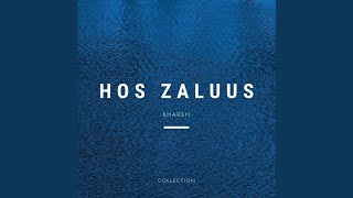 Hos Zaluus (New Version)