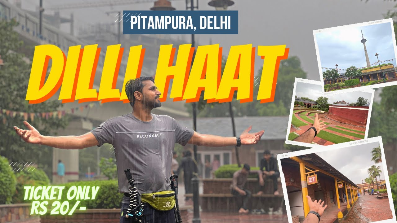 Come Explore Dilli Haat Pitampura! Tickets Only 20/- Rupees! (2023)