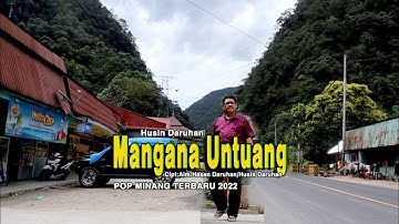 HUSIN DARUHAN | MANGANA UNTUANG - Cipt.Husin Daruhan -Pop Minang Terbaru 2022 (official Music Video)