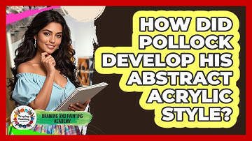 How Did Pollock Develop His Abstract Acrylic Style? - Drawing and Painting Academy