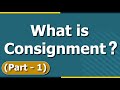 What is Consignment? Introduction to Consignment Accounting | Basics | Part 1 | Letstute Accountancy