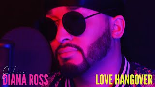 Jahméne | Love Hangover | Diana Ross