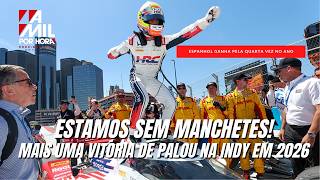 INDYCAR EM DETROIT | LÁ VAI ELE DE NOVO... PALOU VENCE A QUARTA EM OITO PROVAS E MIRA MAIS UM TÍTULO