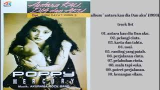 ( full album) Poppy mercury _-_ antara kau dia Dan aku 📌 (1993).