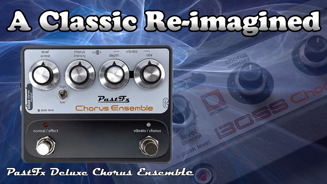 PastFX Deluxe Chorus Ensemble (Boss CE-1 Clone)