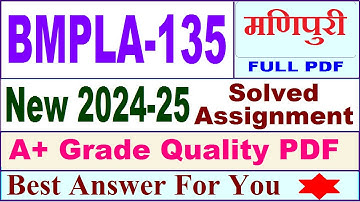 BMPLA 135 solved assignment 2024-25 || bmpla 135 solved assignment 2025 in Manipuri | ignou bmpla135