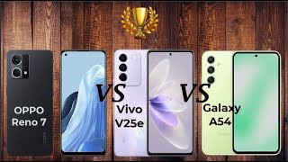 Oppo Reno 7 VS Vivo V25e VS Samsung A54 5G | Comparativa