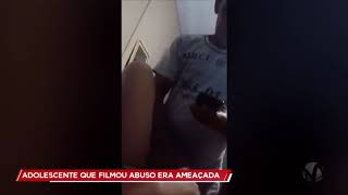 ADOLESCENTE FILMA O PRÓPRIO ESTUPRO_AUTOR DO ESTUPRO FORAGIDO.