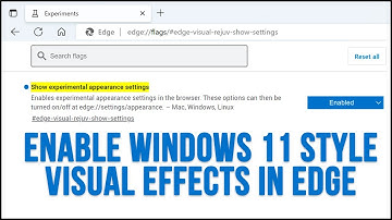 How to Enable the New Windows 11 Style Visual Effects in Microsoft Edge