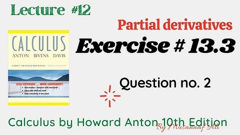 CH #13|partial derivatives||By Howard Anton| Exercise # 13.3 question no.2
