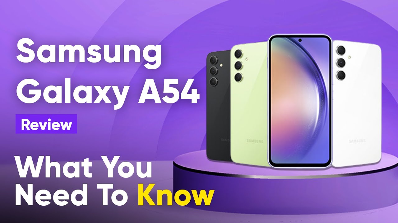 Review: Samsung Galaxy A54 5G (6GB+128GB) - MegaBites