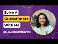 How to solve guesstimates  consulting interview preparation  guesstimate questions  insider gyaan