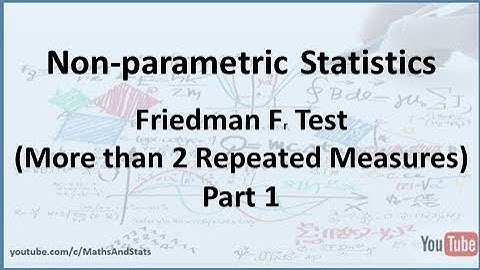 Nonparametric Statistics: Friedman Repeated Measures Test - Part 1