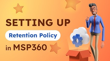 Setting Up Retention Policy in MSP360