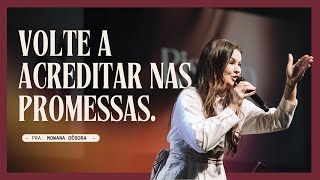 Volte a acreditar nas promessas| Pra. Mowana Débora