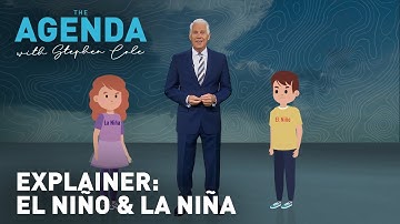 El Nino & La Nina - The Agenda explains