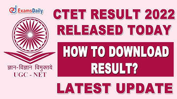 CTET Result 2022 Released Today | Latest Update | How to Download ?
