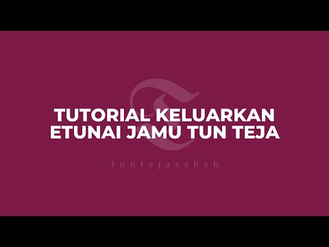 TUTORIAL KELUARKAN ETUNAI JAMU TUN TEJA