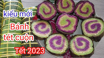 Cách làm mới bánh tét cuộn 3 màu mềm dẻo thơm ngon đẹp mắt đón Tết 2023 cùng @thanhtamFamily