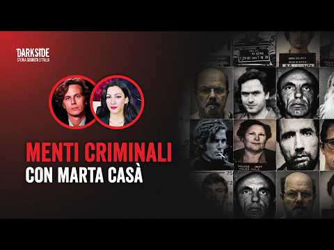 Menti Criminali con Marta Casà