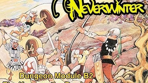 Neverwinter - Foundry Module - The Keep on the Borderlands Part 1