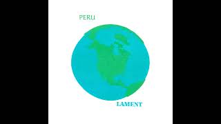 Peru & Lament - Peru / Lament (1995)