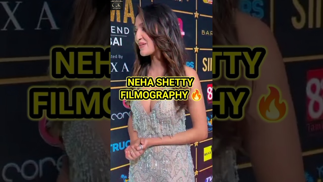 NEHA SHETTY FILMOGRAPHY 