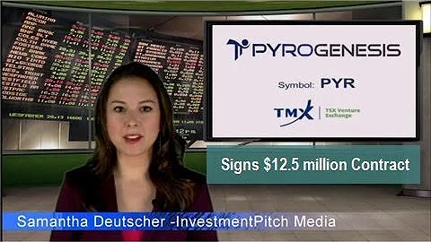 Pyrogenesis Canada (TSXV: PYR) Signs $12.5 mil contract