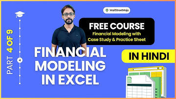 Learn Financial Modeling in Excel (Part 4/9) - FREE COURSE in HINDI