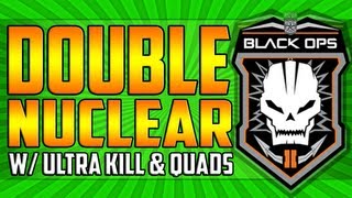 Black Ops 2 - DOUBLE NUCLEAR w/ ULTRA KILL & 3 QUADFEEDS!