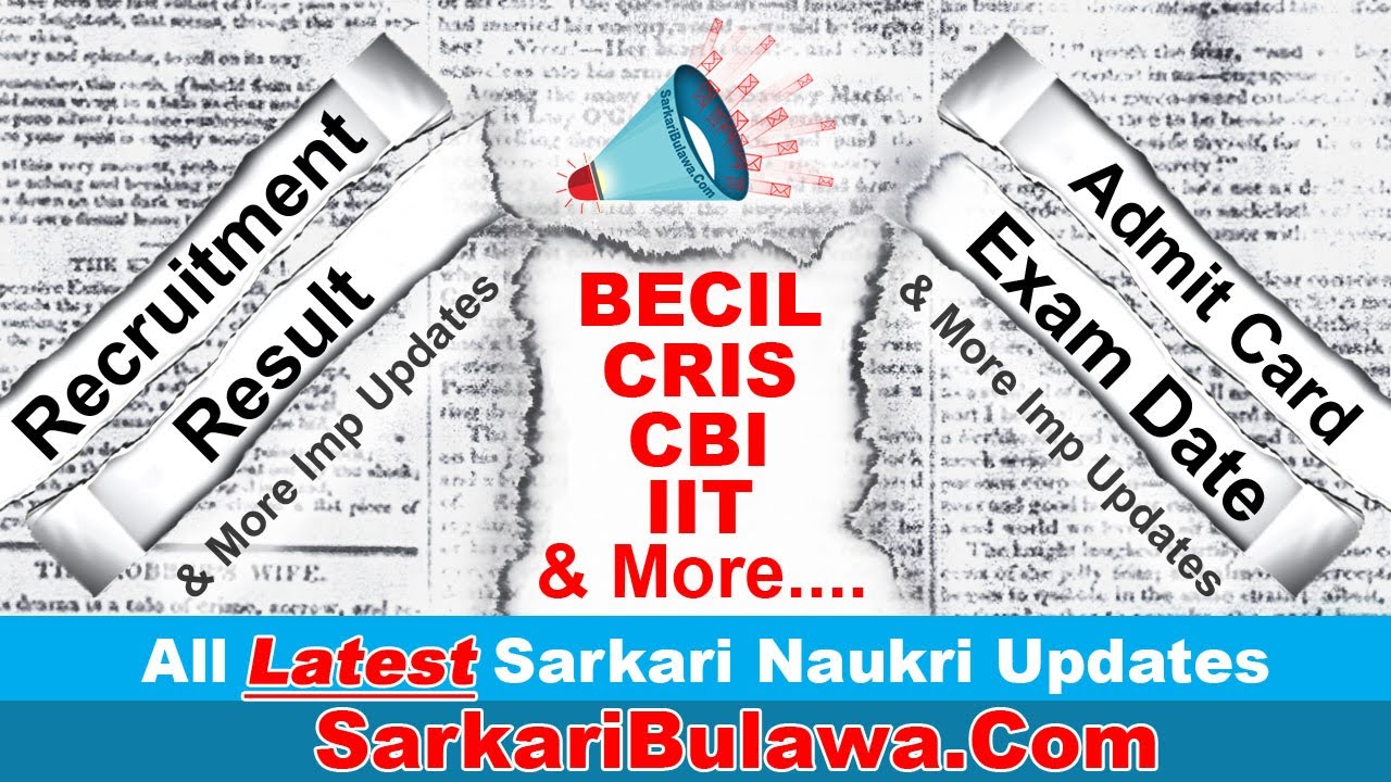 Latest BECIL, CBI, IITK, CRIS & other - Recruitment, Result, Admit Card Notifications and More . . .