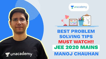 Best Problem Solving Techniques in 1 Hour | JEE 2020 Mains | MCSir | Unacademy Accelerate
