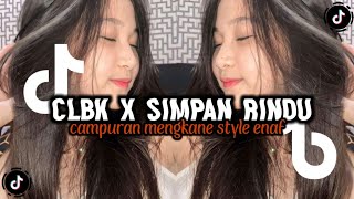 Download Lagu DJ CLBK X KU SIMPAN RINDU DIHATI CAMPURAN STYLE ENAFF VIRAL TIKTOK 2025 | KHARIS SOPAN MP3