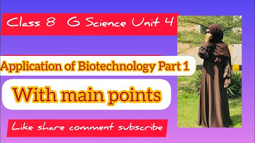 Class 8| Unit 4| Biotechnology| General Science| New book | Biotechnology Applications