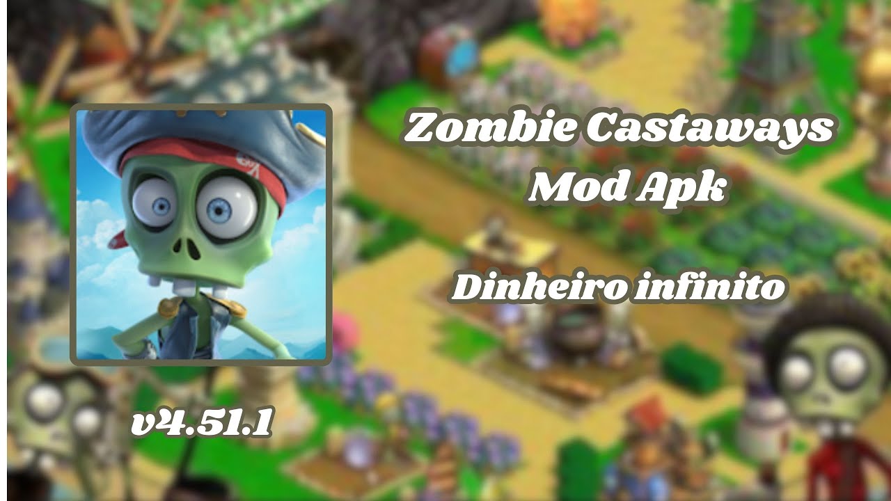 Zombie Castaways v4.51.1 Mod Apk; Dinheiro infinito YouTube