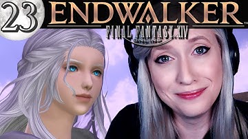 FFXIV Endwalker Playthrough | Has your journey been worthwhile? | MSQ Part 23