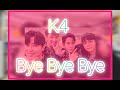 Bye Bye Bye / K4  タワーレコード町田 2024.04.07