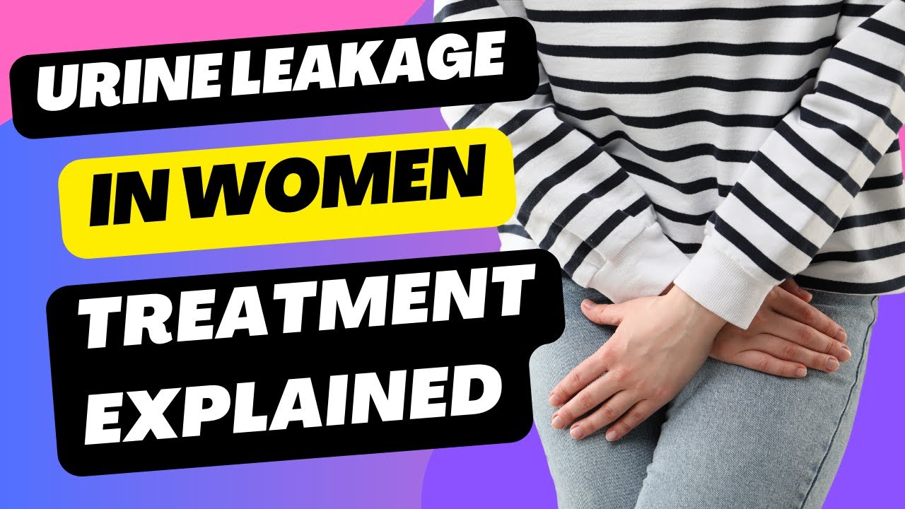 Urine Leakage in Women | Stress Urinary Incontinence | Laser Treatment ...