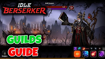 Guilds // Idle Berserker Beginners Guide