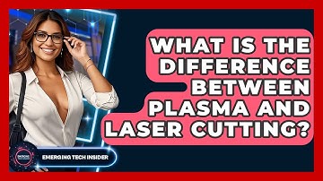 What Is The Difference Between Plasma And Laser Cutting? - Emerging Tech Insider