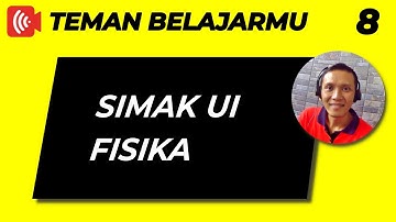 Belajar Bersama SIMAK UI || Latihan SOAL FISIKA SIMAK UI 2022
