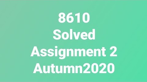 8610  solved Assignment 2 autumn2020
