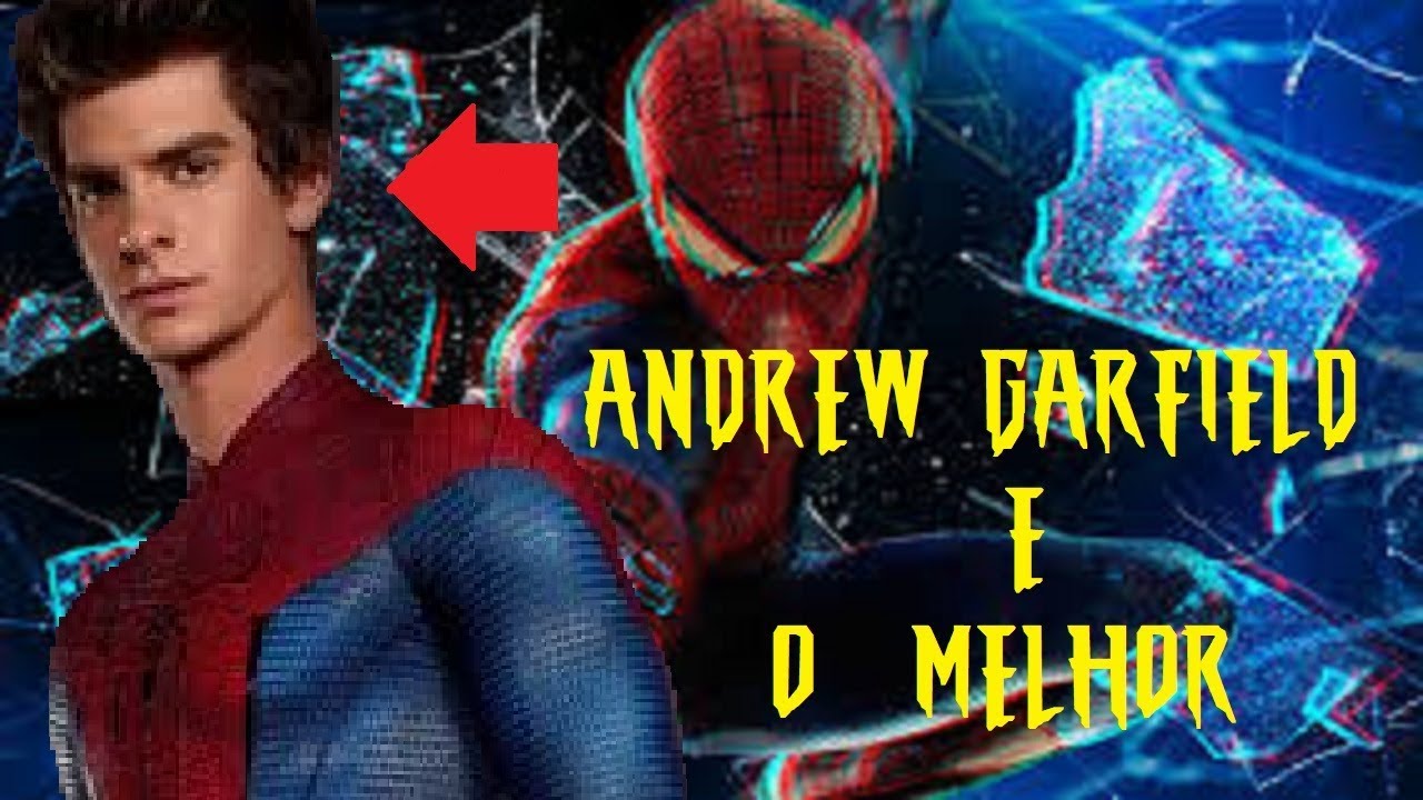 Andrew Garfield o MELHOR Homem ARANHA de todos os TEMPOS - YouTube